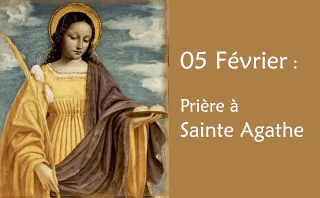 Invocation et prière à Sainte Agathe pour le 05 février