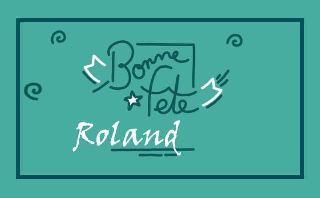 15 septembre : Bonne fête Roland