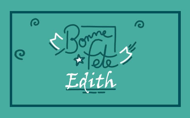 16 septembre : Bonne fête Edith