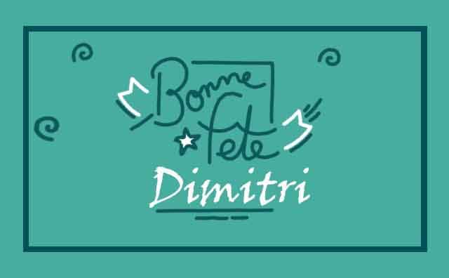 26 Octobre : Bonne fête Dimitri
