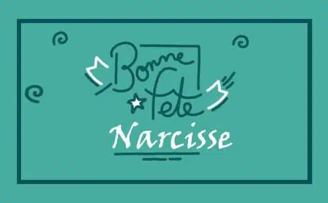 29 Octobre : Bonne fête Narcisse