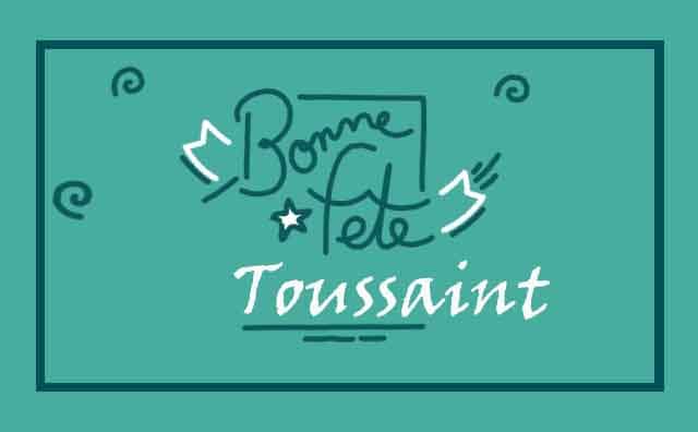 01 Novembre : Bonne fête de la Toussaint