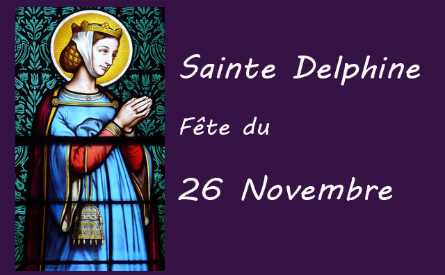 26 novembre : Sainte Delphine