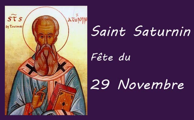 29 novembre : Saint Saturnin