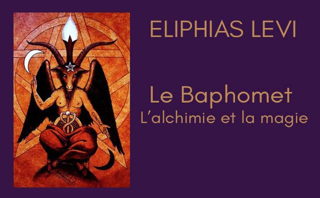 Le Baphomet et les explications d'Eliphias Levi