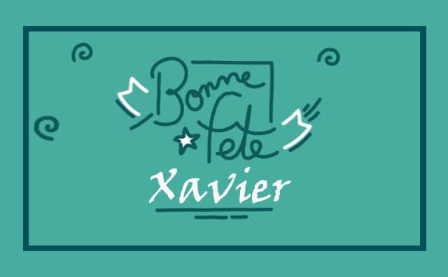 03 décembre : Bonne fête Xavier