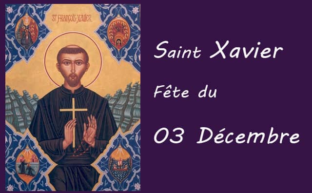 03 décembre : Saint François Xavier