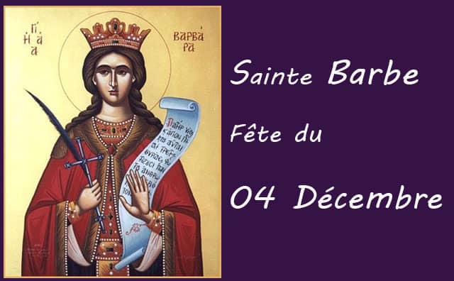 04 décembre : Sainte Barbe