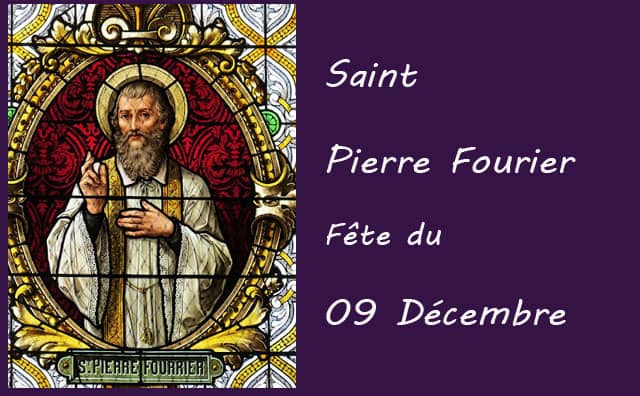 09 décembre : Saint Pierre Fourier