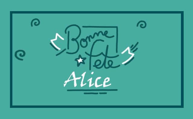 16 décembre : Bonne fête Alice