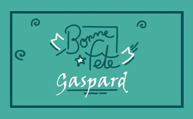 28 décembre : Bonne fête Gaspard