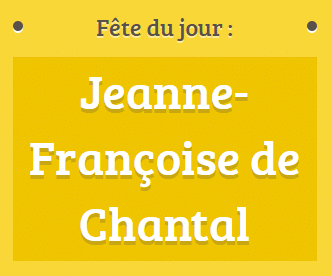 Prénom Jeanne-Françoise de Chantal fête le 12 décembre