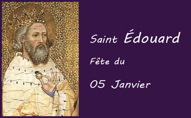 05 Janvier : Saint Edouard