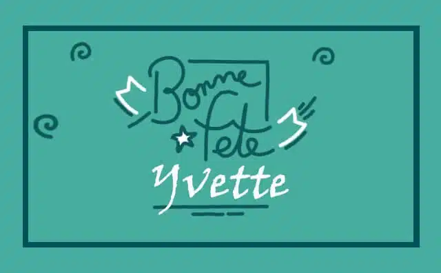 Le 13 janvier Bonne Fête Yvette