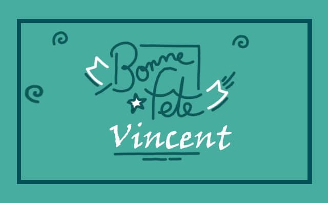 Le 22 janvier Bonne Fête Vincent :
