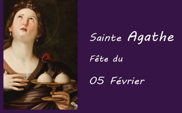 05 Février : sainte Agathe
