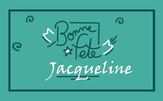 Le 07 février Bonne Fête Jacqueline :