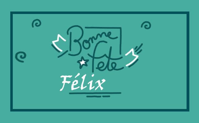 Le 12 février Bonne Fête Félix :
