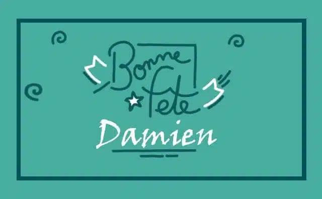 Le 21 février Bonne Fête Damien :