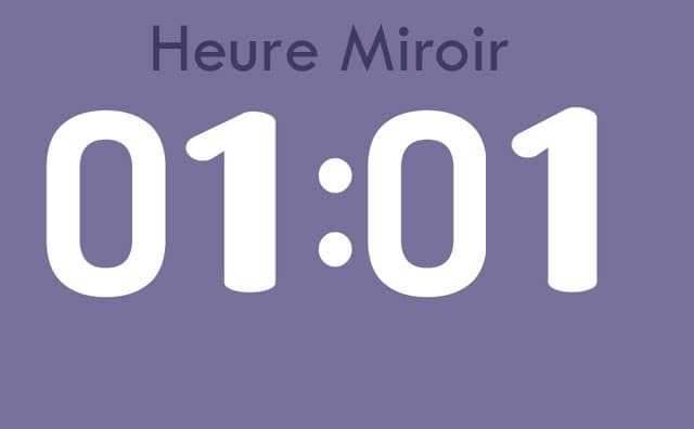 Heure miroir 01 h 01 : Signification et Interprétation