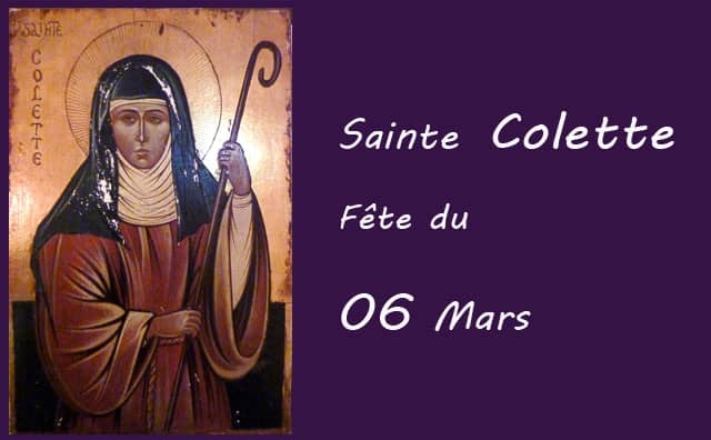 06 Mars : sainte Colette