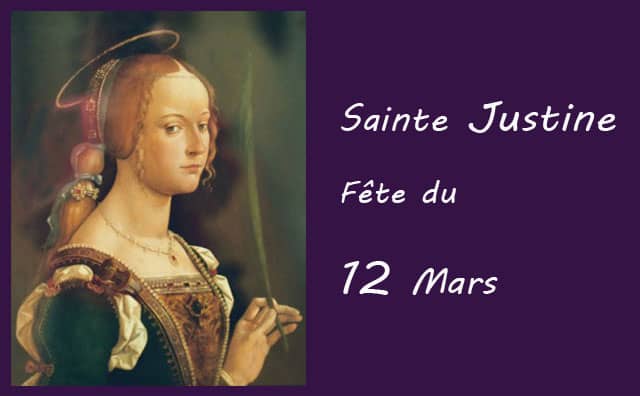 12 Mars : sainte Justine