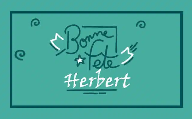 Le 20 mars Bonne Fête Herbert :