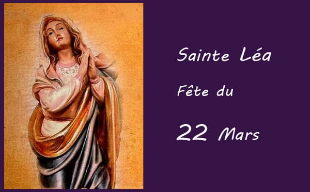 22 Mars : sainte Léa