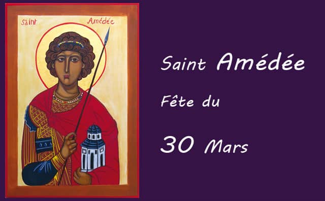 30 Mars : saint Amédée