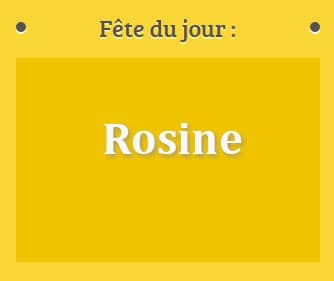 Prénom Rosine fête le 11 Mars