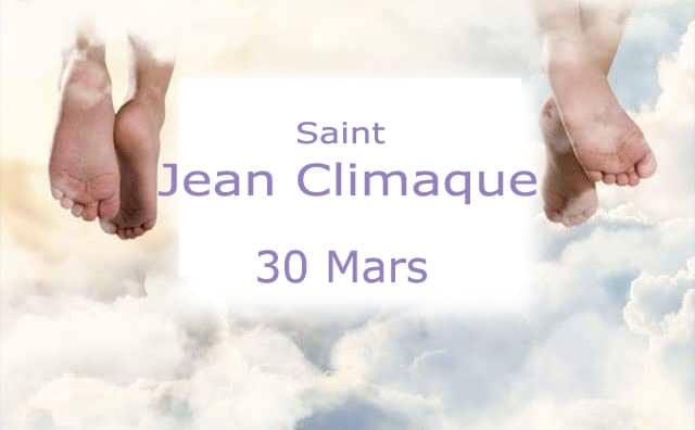 Prière et histoire de Saint Jean Climaque saint du 30 mars