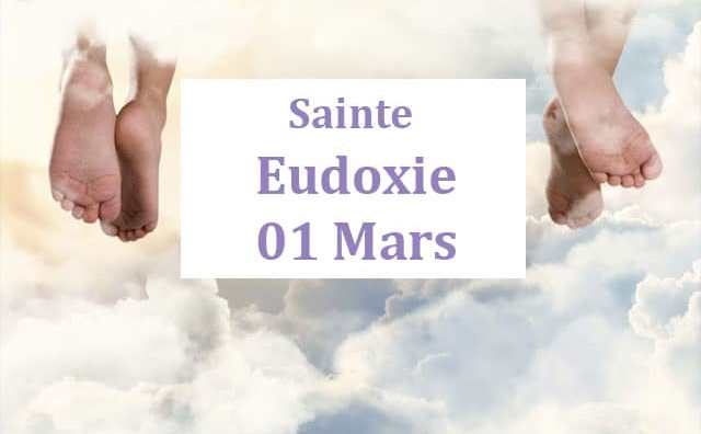 Prière à Sainte Eudoxie: le 01 Mars