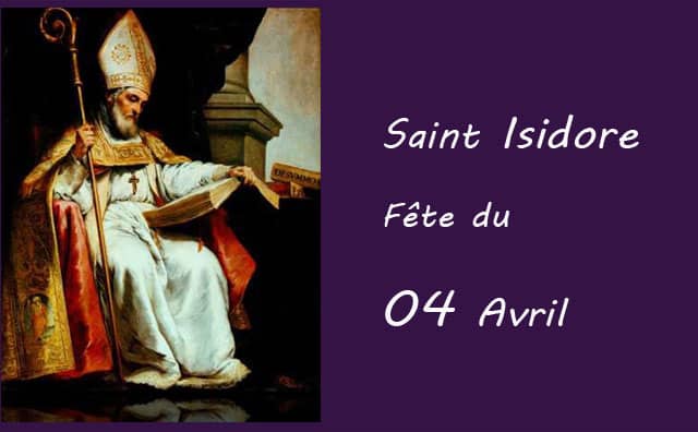 04 Avril : saint Isidore