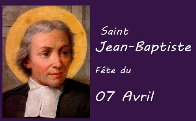 07 Avril : saint Jean-Baptiste de la Salle