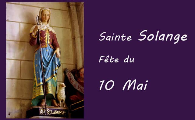 10 Mai : sainte Solange