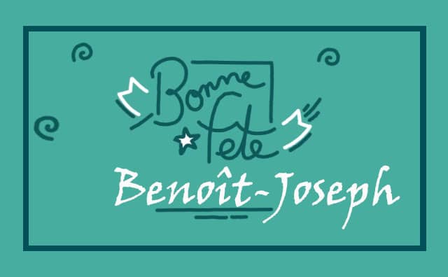 Le 16 avril Bonne Fête Benoît-Joseph :