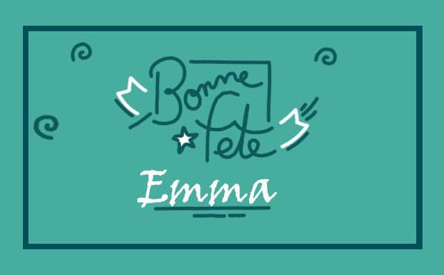 Le 19 avril Bonne Fête Emma :