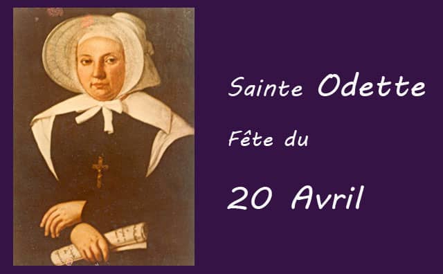20 Avril : sainte Odette
