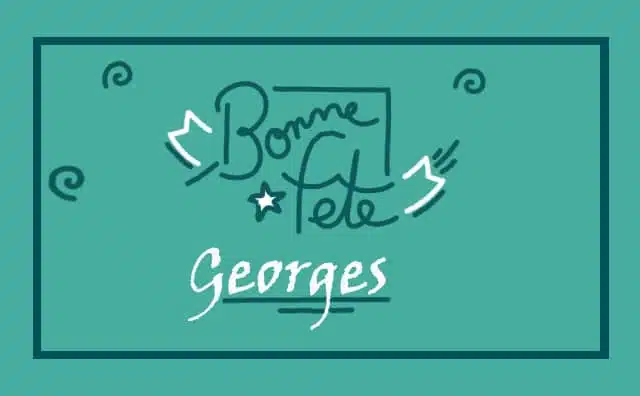 Le 23 avril Bonne Fête Georges :