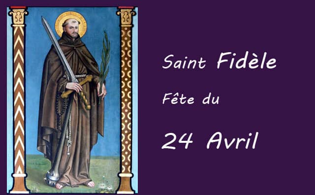 24 Avril : saint Fidèle