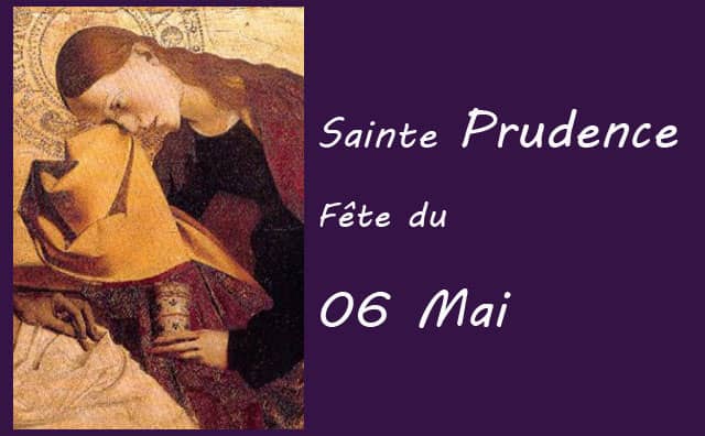 06 Mai : sainte Prudence