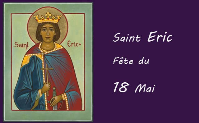 18 Mai : saint Eric