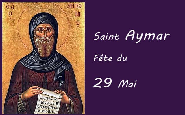 29 Mai : saint Aymar