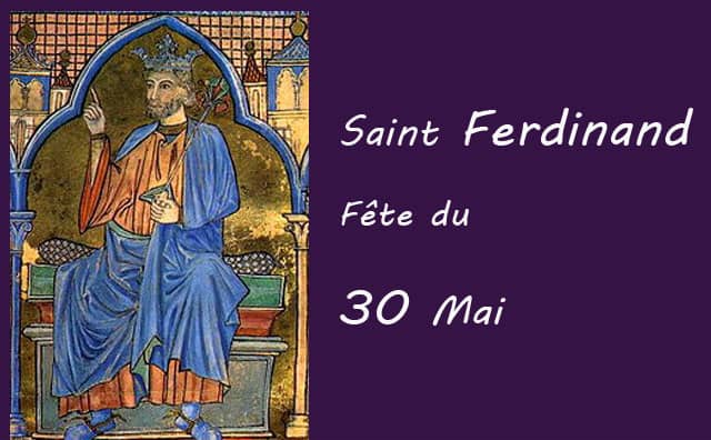 30 Mai : saint Ferdinand