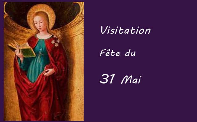31 Mai : Visitation de la Vierge Marie