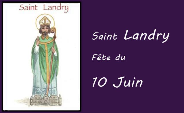 10 juin : saint Landry