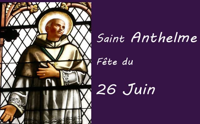 26 juin : saint Anthelme