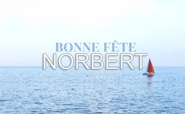 Bonne fête Norbert