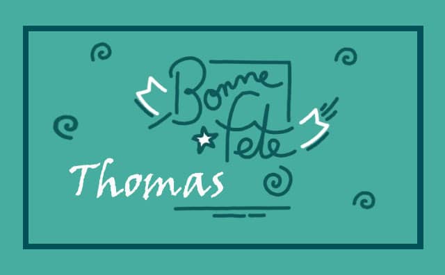 03 juillet : Bonne fête Thomas
