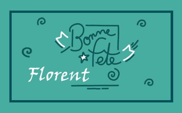 04 juillet : Bonne fête Florent